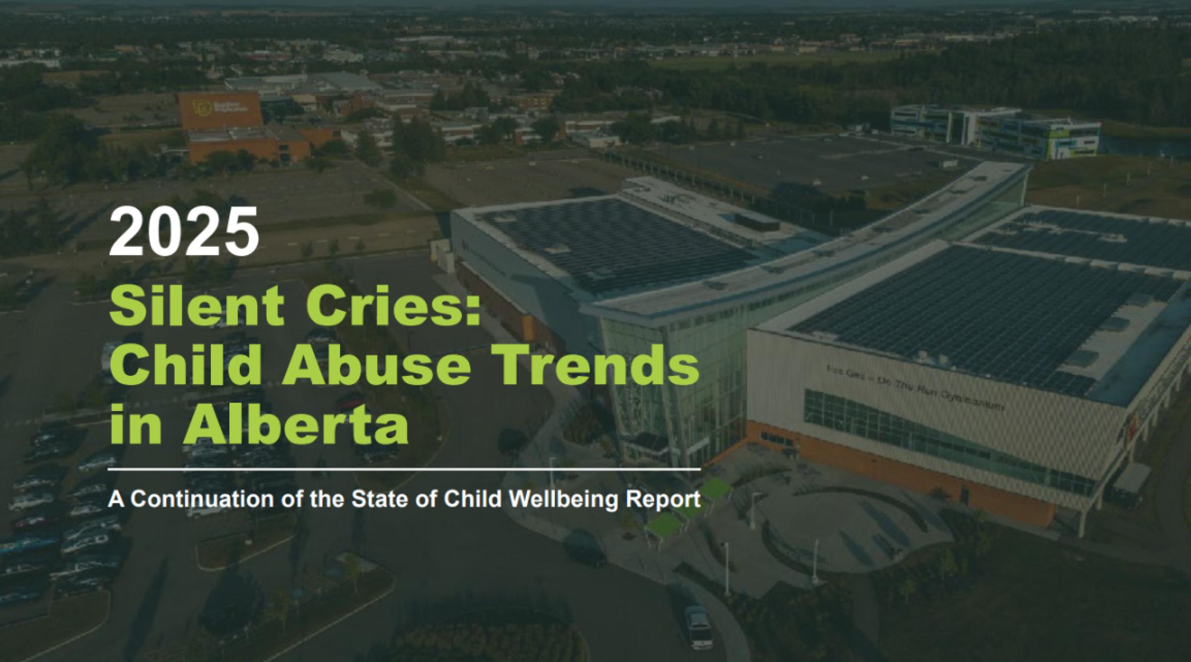 A faded picture of RDP's campus from the sky with text that reads: "Silent Cries: Child Abuse Trends in Alberta"
